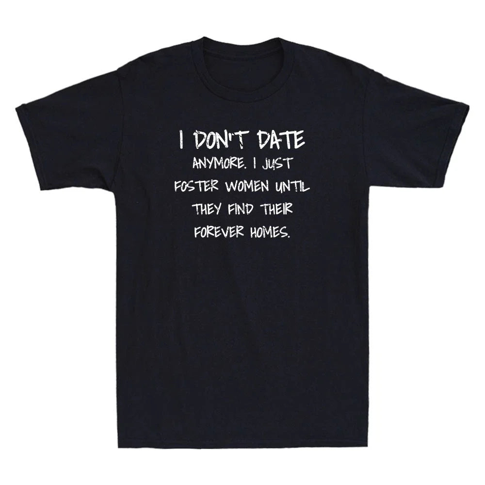 I Don't Date Anymore I Just Foster Women Until They Find Vintage Men's T-Shirt Unisex T-shirt, Sweatshirt, Hoodie, Long Sleeve Tee - T-Shirt, Sweatshirt, Hoodie