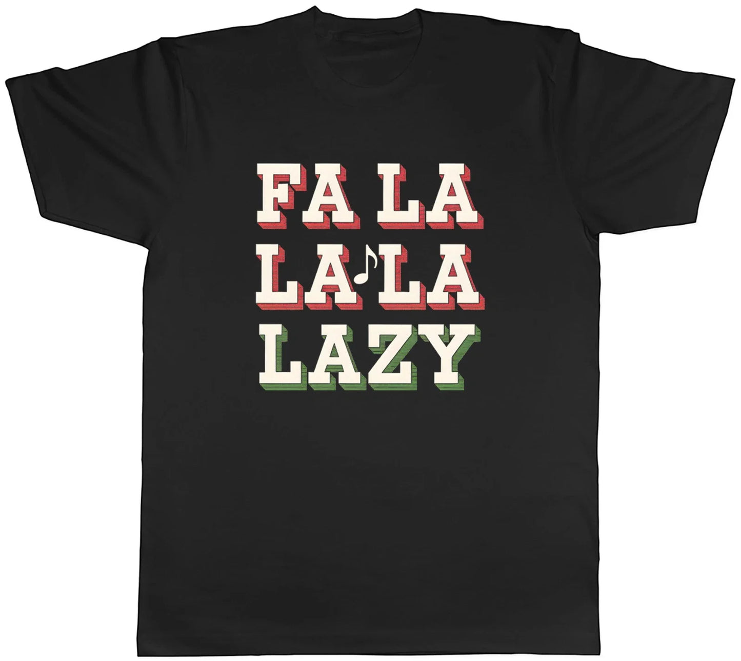 Fa La La La Lazy Funny Christmas Xmas Mens T-Shirt Tee Gift Top Unisex T-shirt, Sweatshirt, Hoodie, Long Sleeve Tee - T-Shirt, Sweatshirt, Hoodie