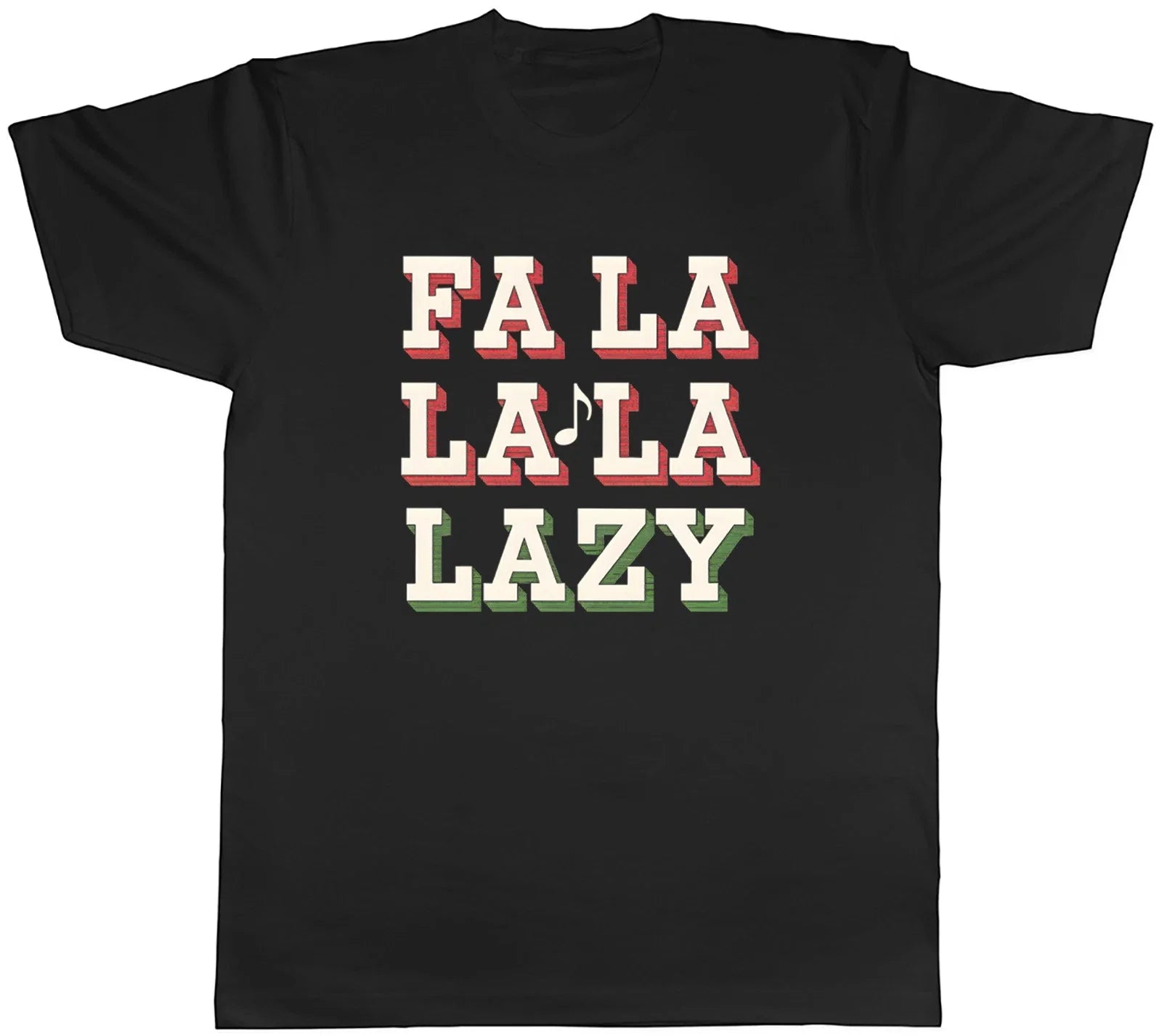 Fa La La La Lazy Funny Christmas Xmas Mens T-Shirt Tee Gift Top Unisex T-shirt, Sweatshirt, Hoodie, Long Sleeve Tee - T-Shirt, Sweatshirt, Hoodie