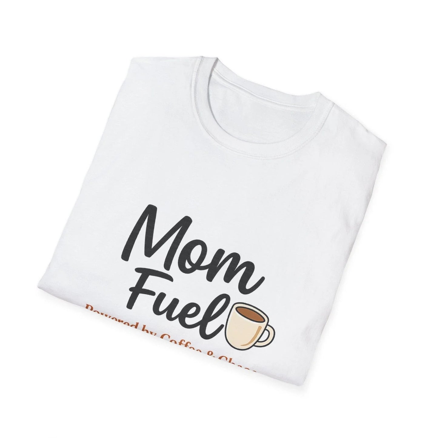 Mom Fuel T-Shirt | Coffee Mom Shirt, Mom Humor Tee Unisex T-shirt, Sweatshirt, Hoodie, Long Sleeve Tee - T-Shirt, Sweatshirt, Hoodie