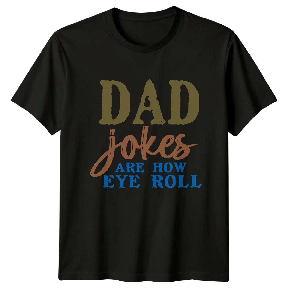 Dad Jokes Are How Eye Mens T-Shirt Dad Humor Fatherhood Fathers Day Gift For Him Unisex T-shirt, Sweatshirt, Hoodie, Long Sleeve Tee - T-Shirt, Sweatshirt, Hoodie