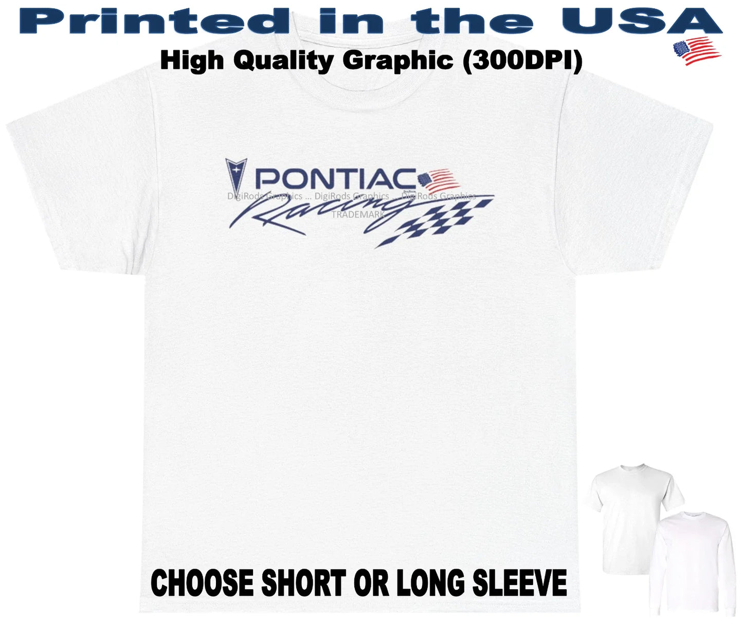 DigiRods Pontiac Racing Team Car Model American Flag Logo White T Shirt Unisex T-shirt, Sweatshirt, Hoodie, Long Sleeve Tee - T-Shirt, Sweatshirt, Hoodie