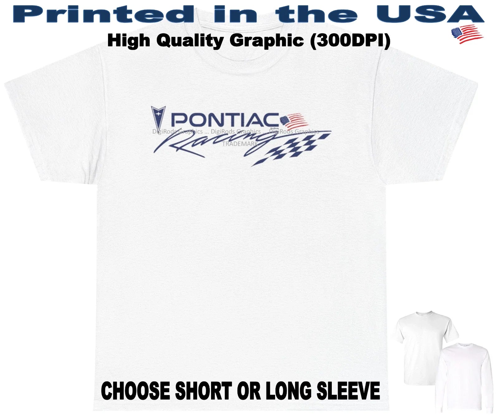 DigiRods Pontiac Racing Team Car Model American Flag Logo White T Shirt Unisex T-shirt, Sweatshirt, Hoodie, Long Sleeve Tee - T-Shirt, Sweatshirt, Hoodie
