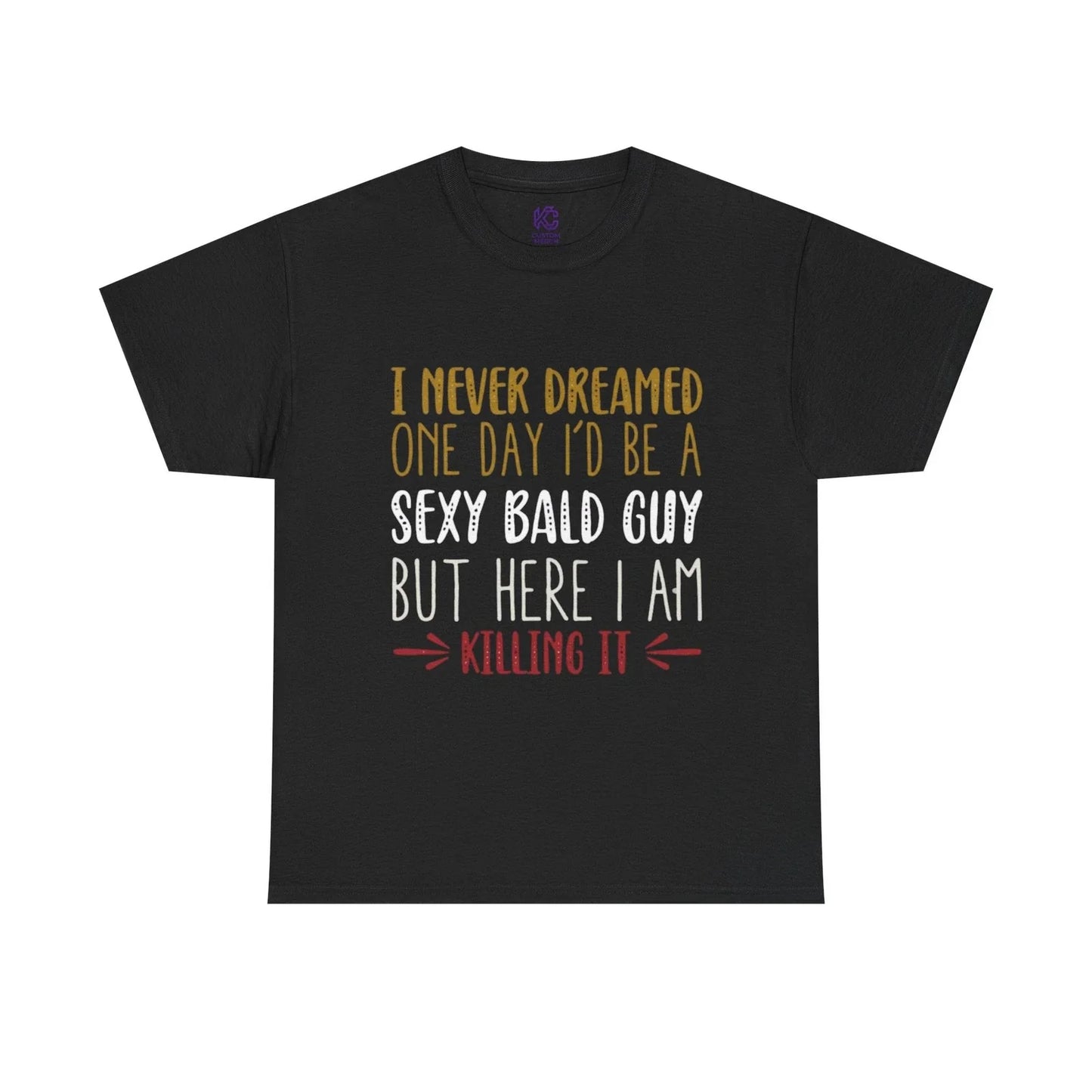 "Sexy Bald Guy" T-Shirt Funny Husband Dad Retirement Gift Novelty Joke Tee Unisex T-shirt, Sweatshirt, Hoodie, Long Sleeve Tee - T-Shirt, Sweatshirt, Hoodie