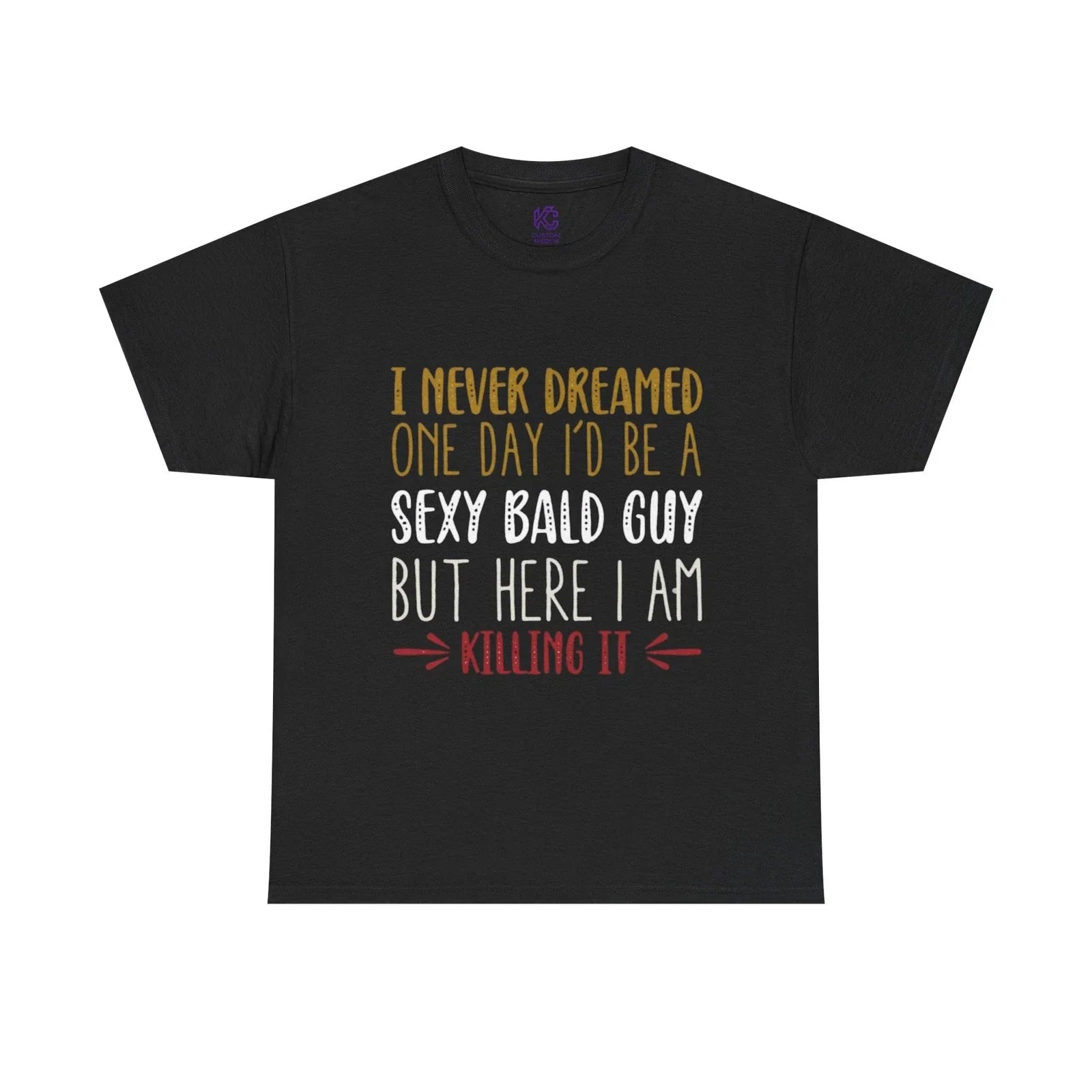 "Sexy Bald Guy" T-Shirt Funny Husband Dad Retirement Gift Novelty Joke Tee Unisex T-shirt, Sweatshirt, Hoodie, Long Sleeve Tee - T-Shirt, Sweatshirt, Hoodie