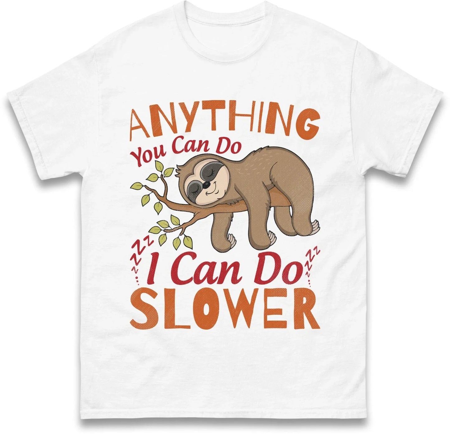Sleepy Lazy Sloth  Funny T Shirt Unisex T-shirt, Sweatshirt, Hoodie, Long Sleeve Tee - T-Shirt, Sweatshirt, Hoodie