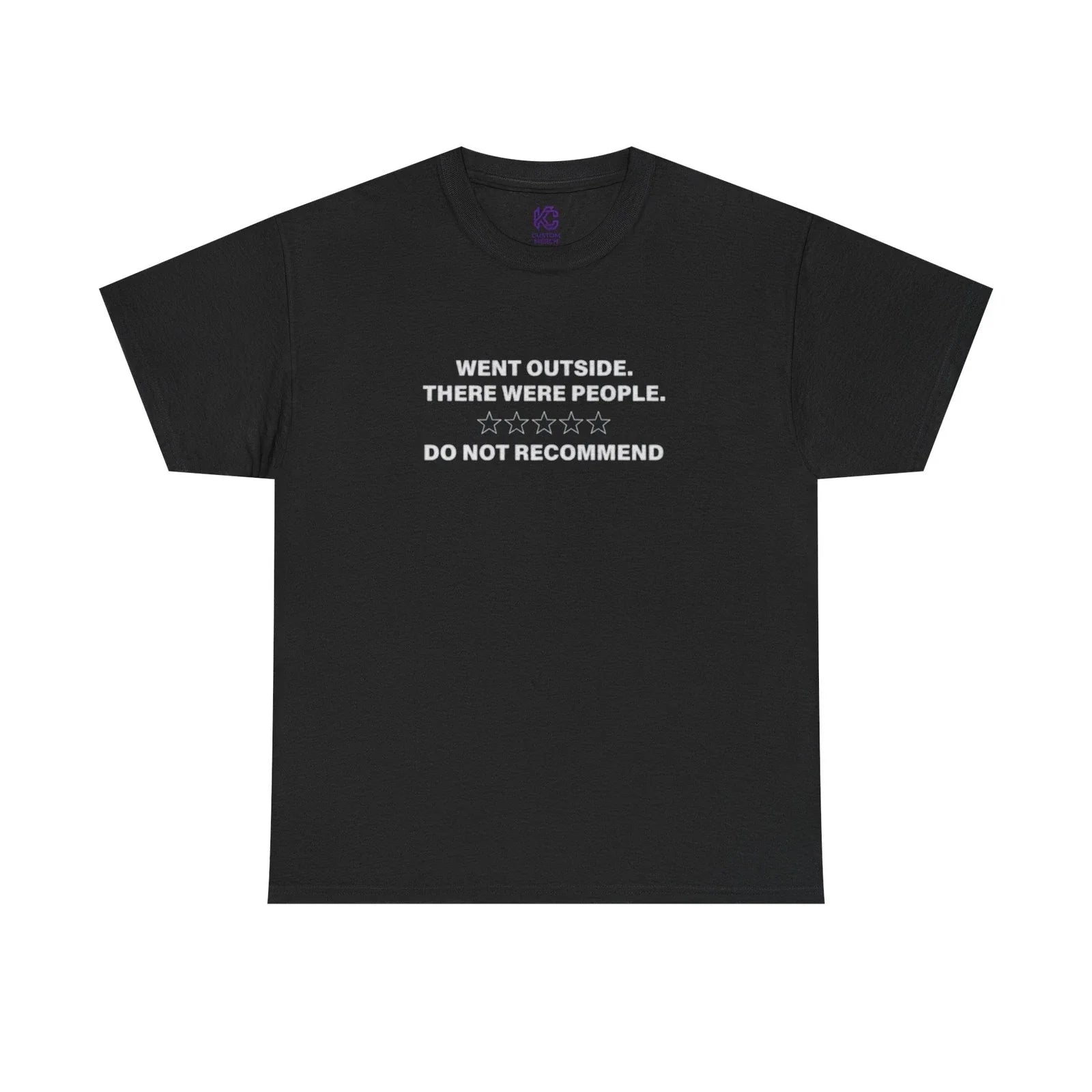 Humor TShirt  "Went Outside. There Were People. Do Not Recommend." Introvert Tee Unisex T-shirt, Sweatshirt, Hoodie, Long Sleeve Tee - T-Shirt, Sweatshirt, Hoodie