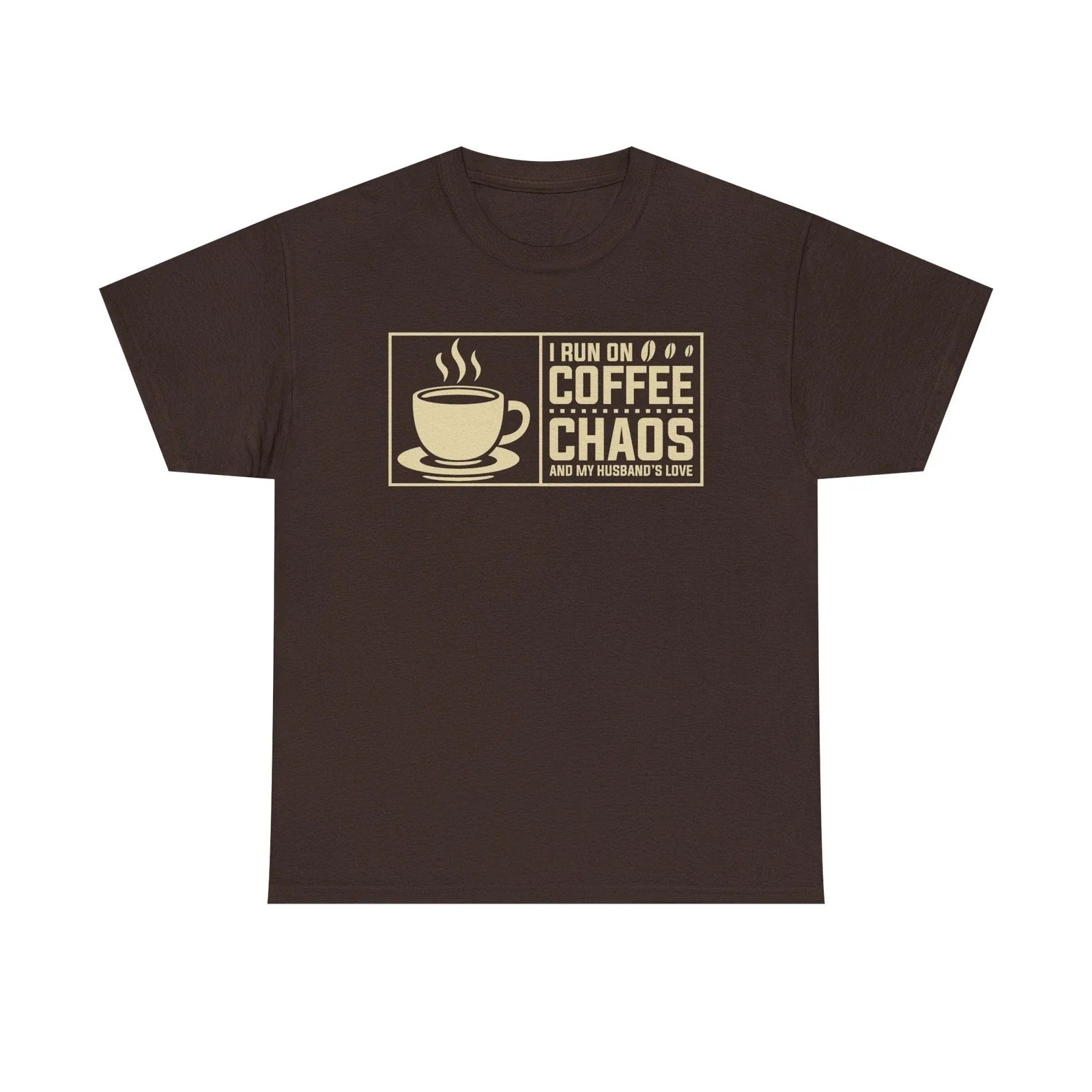 Coffee Chaos TShirt  I Run On Coffee, Chaos And My Husband's Love Unisex T-shirt, Sweatshirt, Hoodie, Long Sleeve Tee - T-Shirt, Sweatshirt, Hoodie
