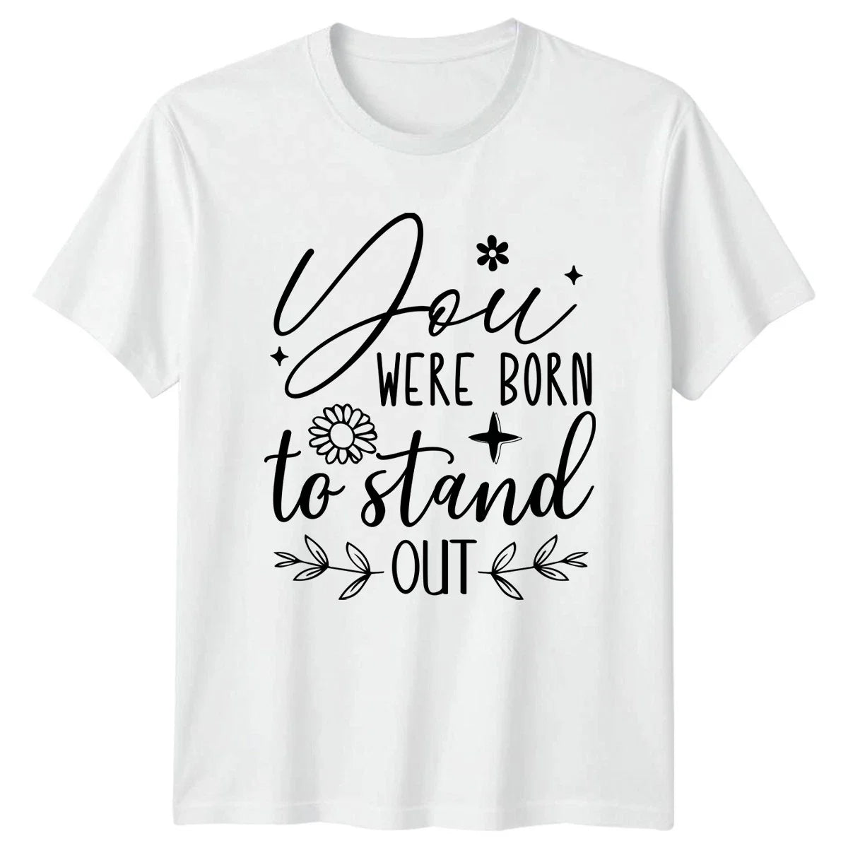 You Were Born To Stand Womens T-Shirt Motivational Birthday Gift For Her Unisex T-shirt, Sweatshirt, Hoodie, Long Sleeve Tee - T-Shirt, Sweatshirt, Hoodie