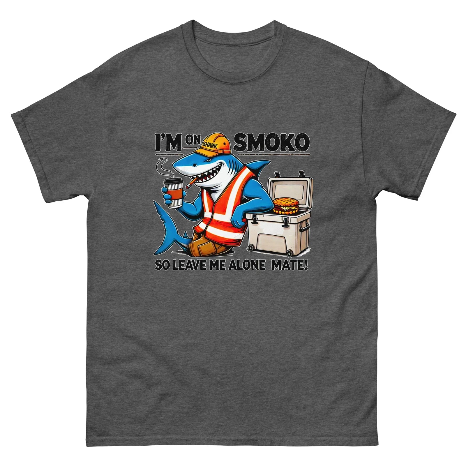I'm On Smoko Shark Coffee Construction Fun T-Shirt Unisex T-shirt, Sweatshirt, Hoodie, Long Sleeve Tee - T-Shirt, Sweatshirt, Hoodie