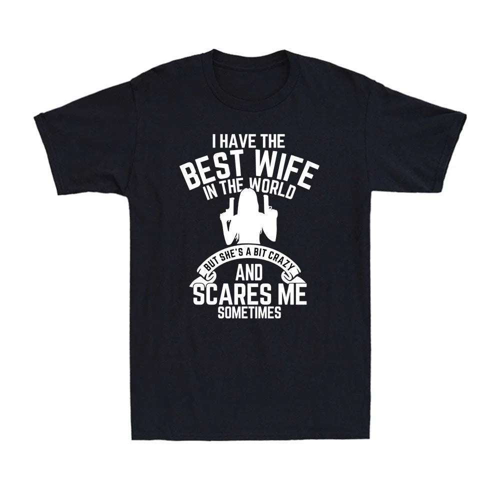 I Have The Best Wife Funny Sarcastic Humor Quote Husband Gift Men's T-Shirt Unisex T-shirt, Sweatshirt, Hoodie, Long Sleeve Tee - T-Shirt, Sweatshirt, Hoodie