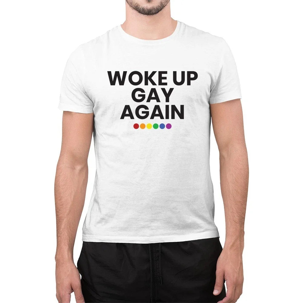 Woke Up Gay Again Funny LGBTQ Pride T-Shirt Rainbow Ally Novelty Personalised Unisex T-shirt, Sweatshirt, Hoodie, Long Sleeve Tee - T-Shirt, Sweatshirt, Hoodie