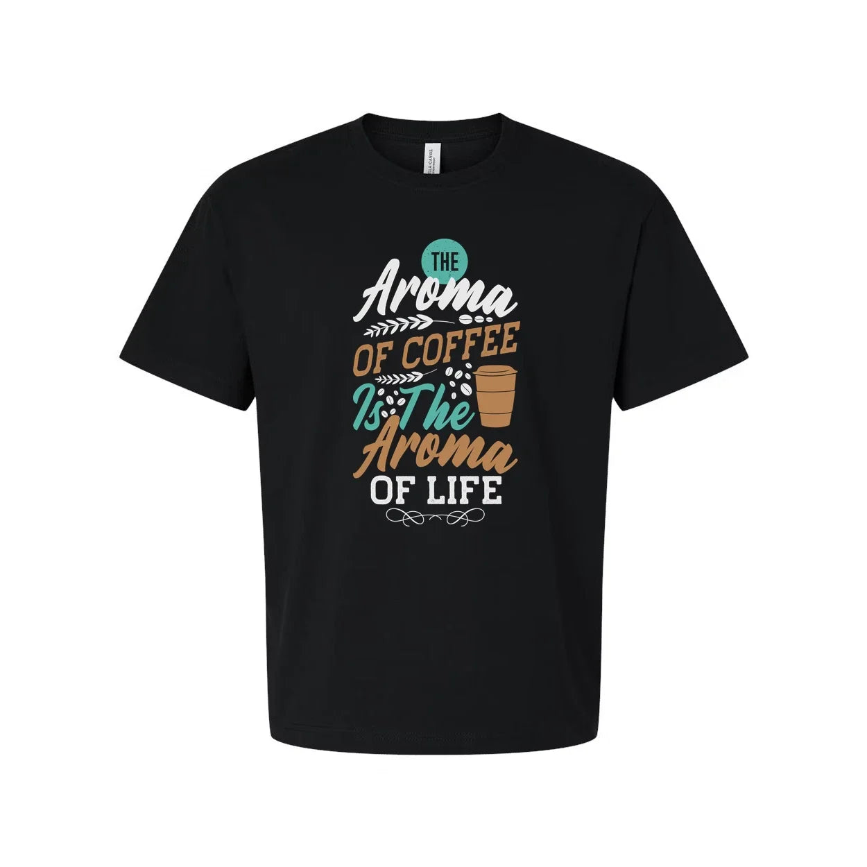 Unisex Coffee Graphic Tee With The Aroma Of Coffee Is The Aroma Of Life Phrase F Unisex T-shirt, Sweatshirt, Hoodie, Long Sleeve Tee - T-Shirt, Sweatshirt, Hoodie