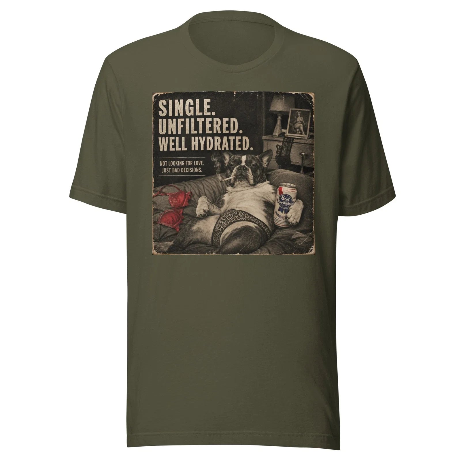 Single. Unfiltered. Well Hydrated. Funny French Bulldog T-Shirt Unisex T-shirt, Sweatshirt, Hoodie, Long Sleeve Tee - T-Shirt, Sweatshirt, Hoodie