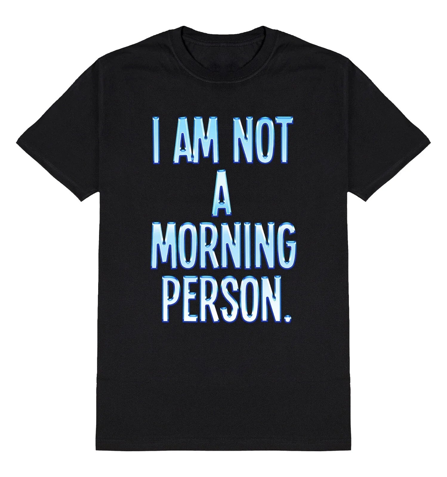 I Am Not A Morning Person Mens T-Shirt Neon Funny Lazy Sarcastic Humour Unisex T-shirt, Sweatshirt, Hoodie, Long Sleeve Tee - T-Shirt, Sweatshirt, Hoodie