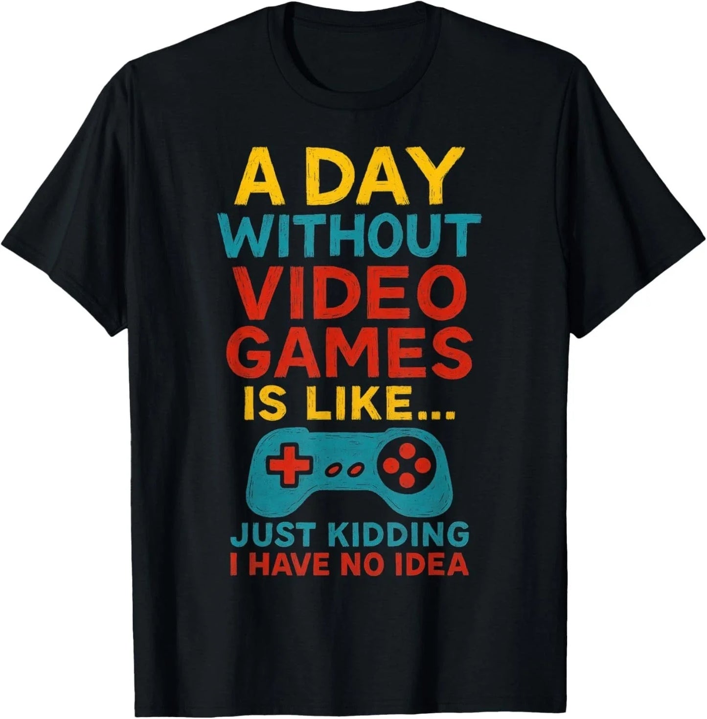 Funny Gamer Saying Graphic Tee Men Boys Teens Video Gaming Gift Unisex T-Shirt Unisex T-shirt, Sweatshirt, Hoodie, Long Sleeve Tee - T-Shirt, Sweatshirt, Hoodie