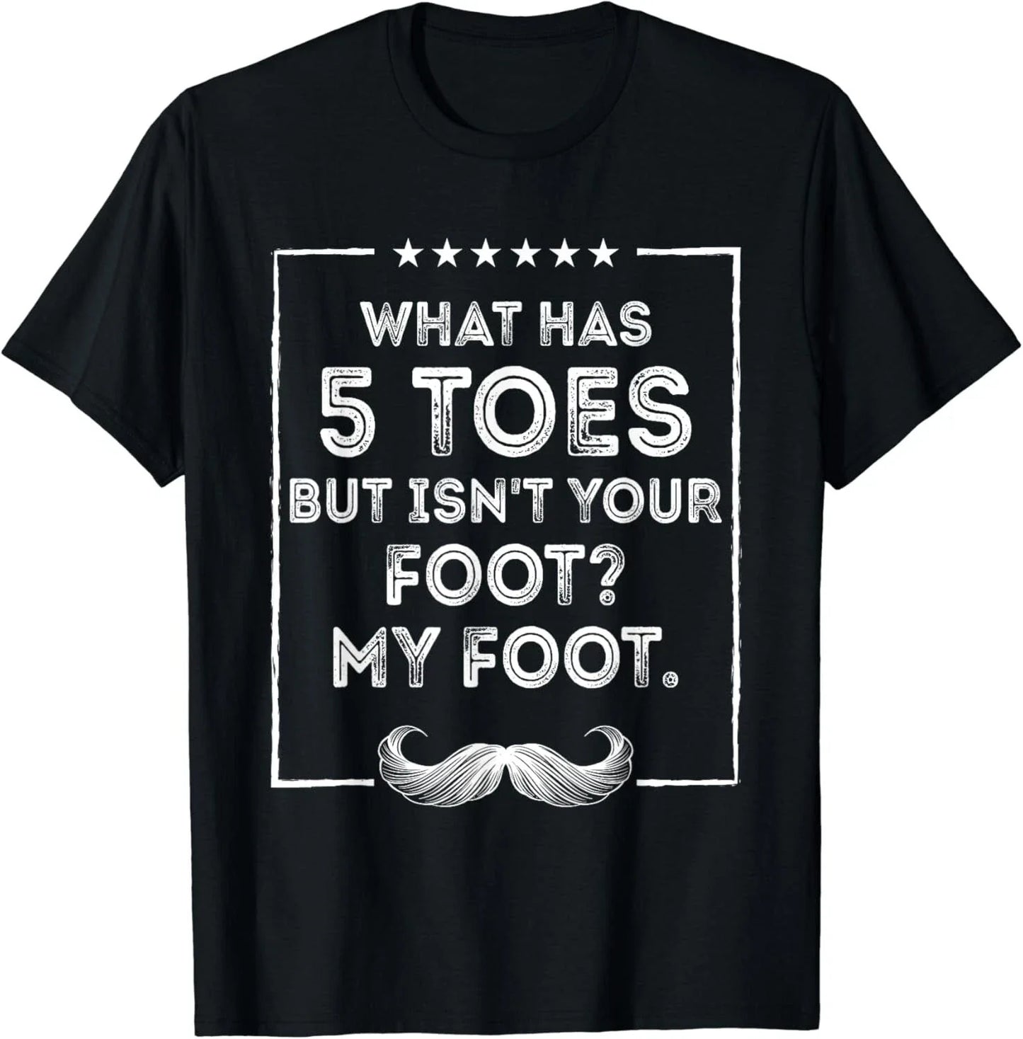 What Has 5 Toes but Isnt Your Foot Dad Jokes Funny Punchline Gift Unisex T-Shirt Unisex T-shirt, Sweatshirt, Hoodie, Long Sleeve Tee - T-Shirt, Sweatshirt, Hoodie