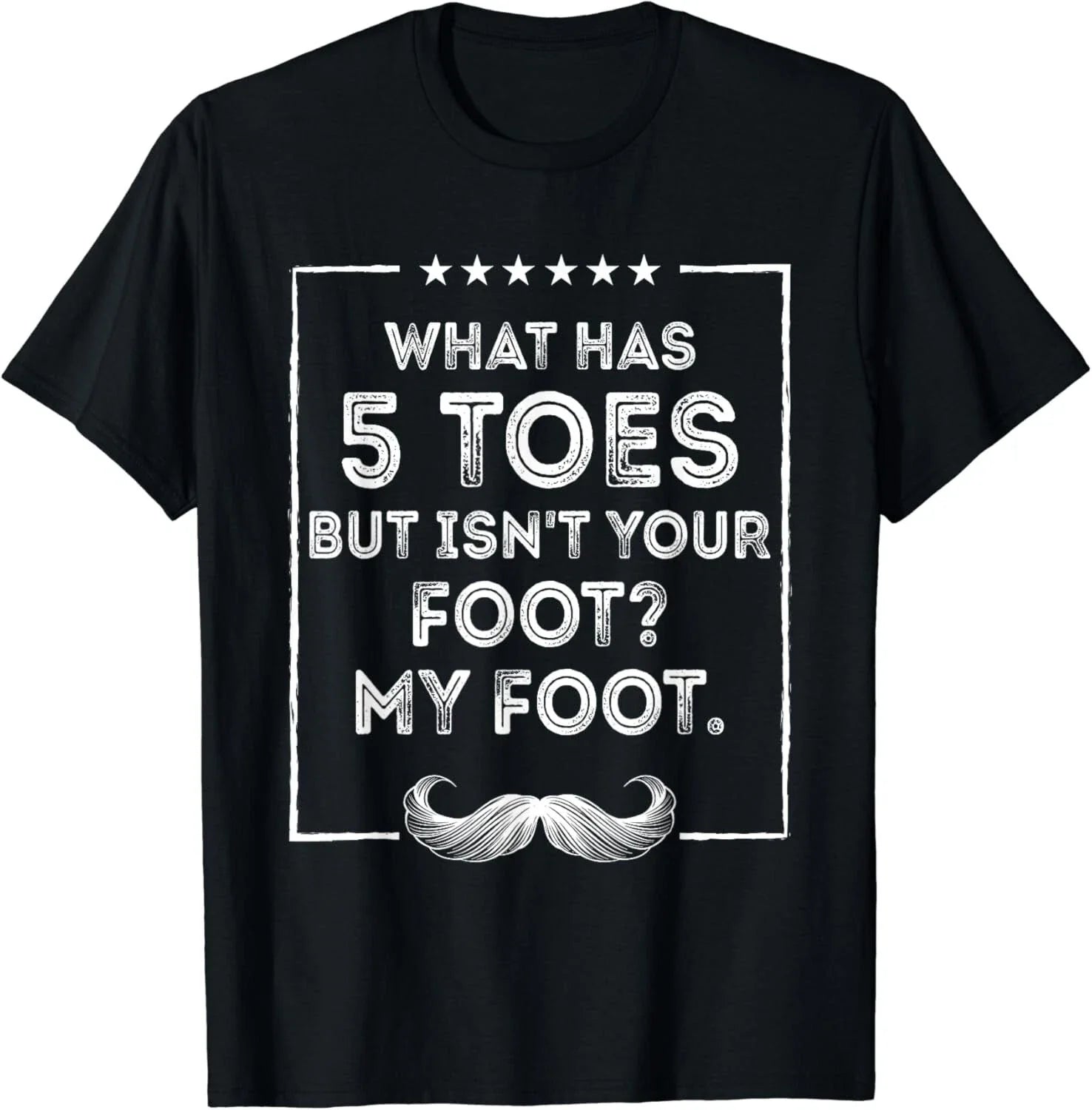 What Has 5 Toes but Isnt Your Foot Dad Jokes Funny Punchline Gift Unisex T-Shirt Unisex T-shirt, Sweatshirt, Hoodie, Long Sleeve Tee - T-Shirt, Sweatshirt, Hoodie