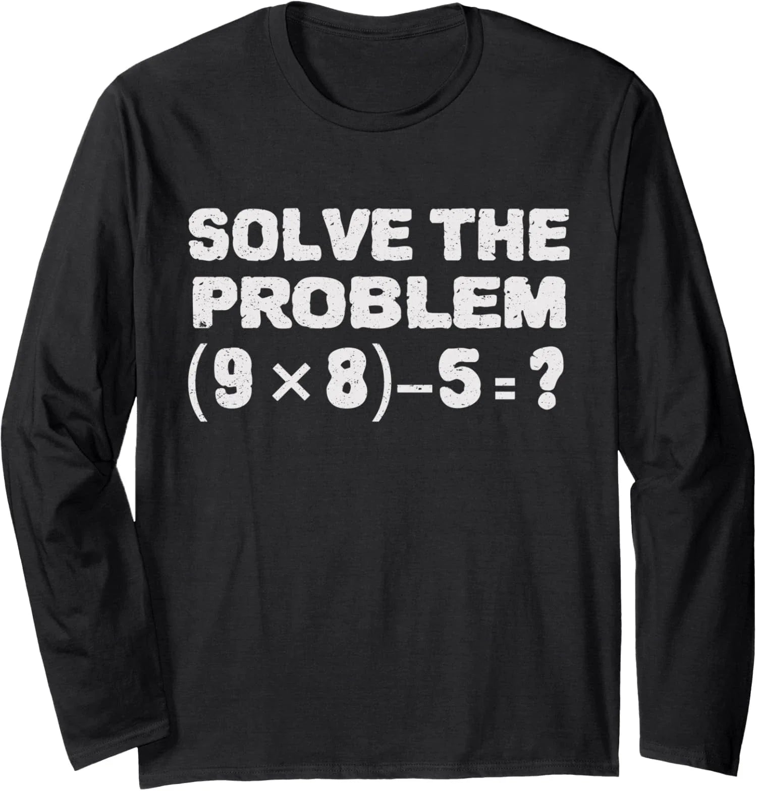 Funny Solve The Problem 6 7 Meme Teacher Brainrot Long Sleeve T-Shirt Unisex T-shirt, Sweatshirt, Hoodie, Long Sleeve Tee - T-Shirt, Sweatshirt, Hoodie