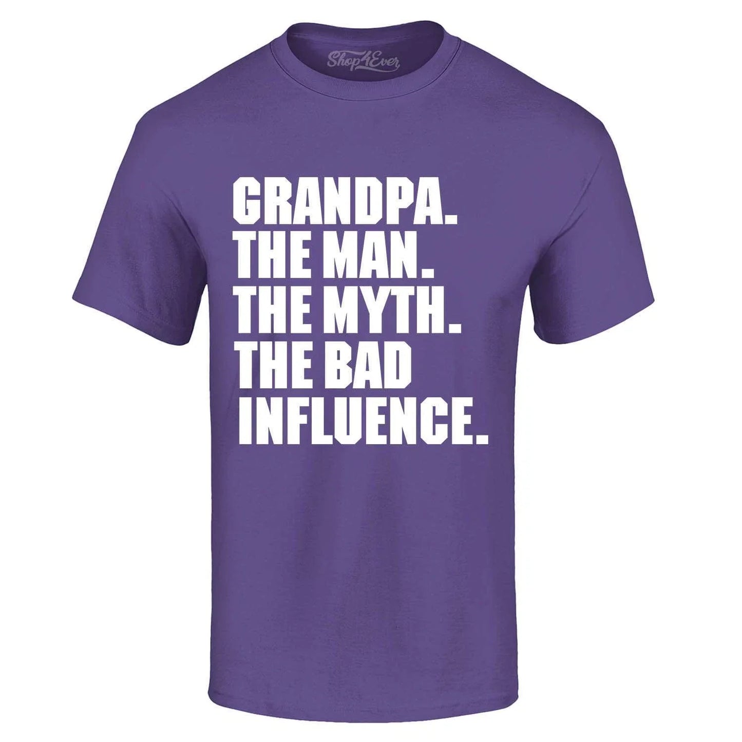 Grandpa The Man The Myth The Bad Influence T-shirt Funny Dad Gift Silly Shirts Unisex T-shirt, Sweatshirt, Hoodie, Long Sleeve Tee - T-Shirt, Sweatshirt, Hoodie