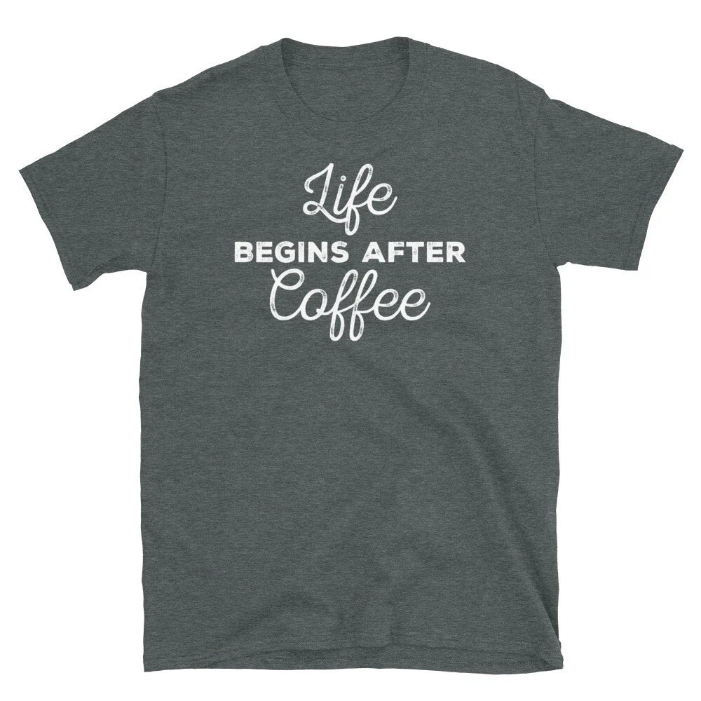 Life Begins After Coffee Caffeine Barista Espresso Short-Sleeve Unisex T-Shirt Unisex T-shirt, Sweatshirt, Hoodie, Long Sleeve Tee - T-Shirt, Sweatshirt, Hoodie