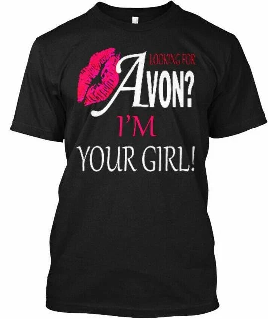 Looking For Avon Im Your Girf! Avon? I'm Girl! T-Shirt Made in USA Size S to 5XL Unisex T-shirt, Sweatshirt, Hoodie, Long Sleeve Tee - T-Shirt, Sweatshirt, Hoodie