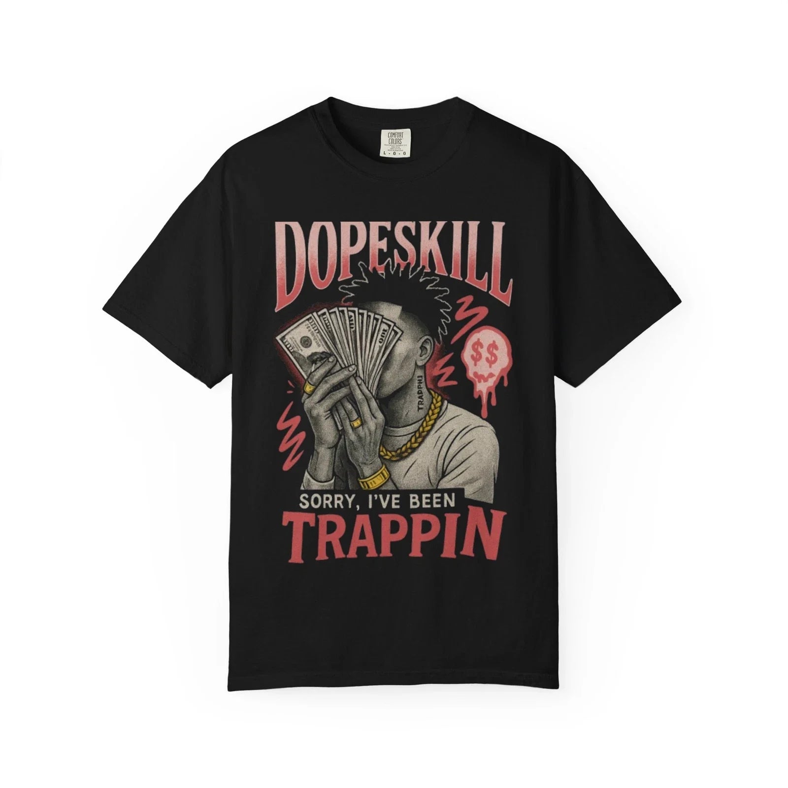 Stylish Graphic T-Shirt - Dopeskill Trappin Design, Casual Wear, Street Style, Unisex T-shirt, Sweatshirt, Hoodie, Long Sleeve Tee - T-Shirt, Sweatshirt, Hoodie