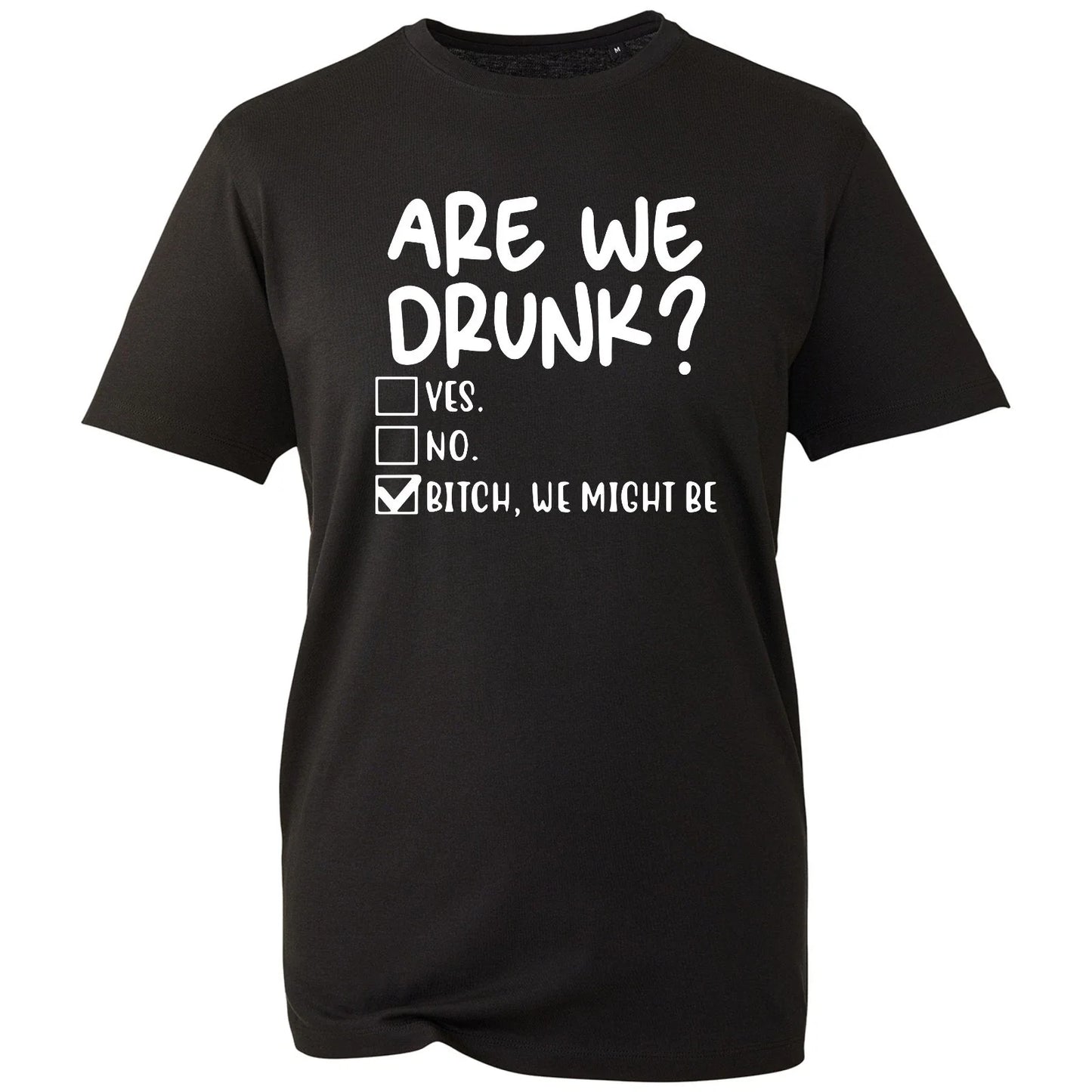 Funny Are We Drunk T Shirt Sarcastic Checkbox Unisex Mens Womens Black Graphic Unisex T-shirt, Sweatshirt, Hoodie, Long Sleeve Tee - T-Shirt, Sweatshirt, Hoodie
