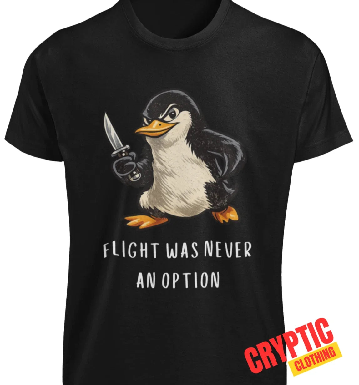 Flight Was Never An Option T SHIRT Sarcastic Fight or Flight Anxiety Penguin TEE Unisex T-shirt, Sweatshirt, Hoodie, Long Sleeve Tee - T-Shirt, Sweatshirt, Hoodie