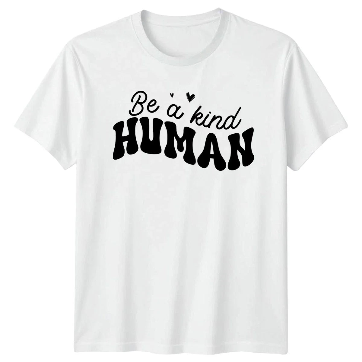 Be A Kind Human T-Shirt Motivational Inspirational Birthday Gift For Him Unisex T-shirt, Sweatshirt, Hoodie, Long Sleeve Tee - T-Shirt, Sweatshirt, Hoodie