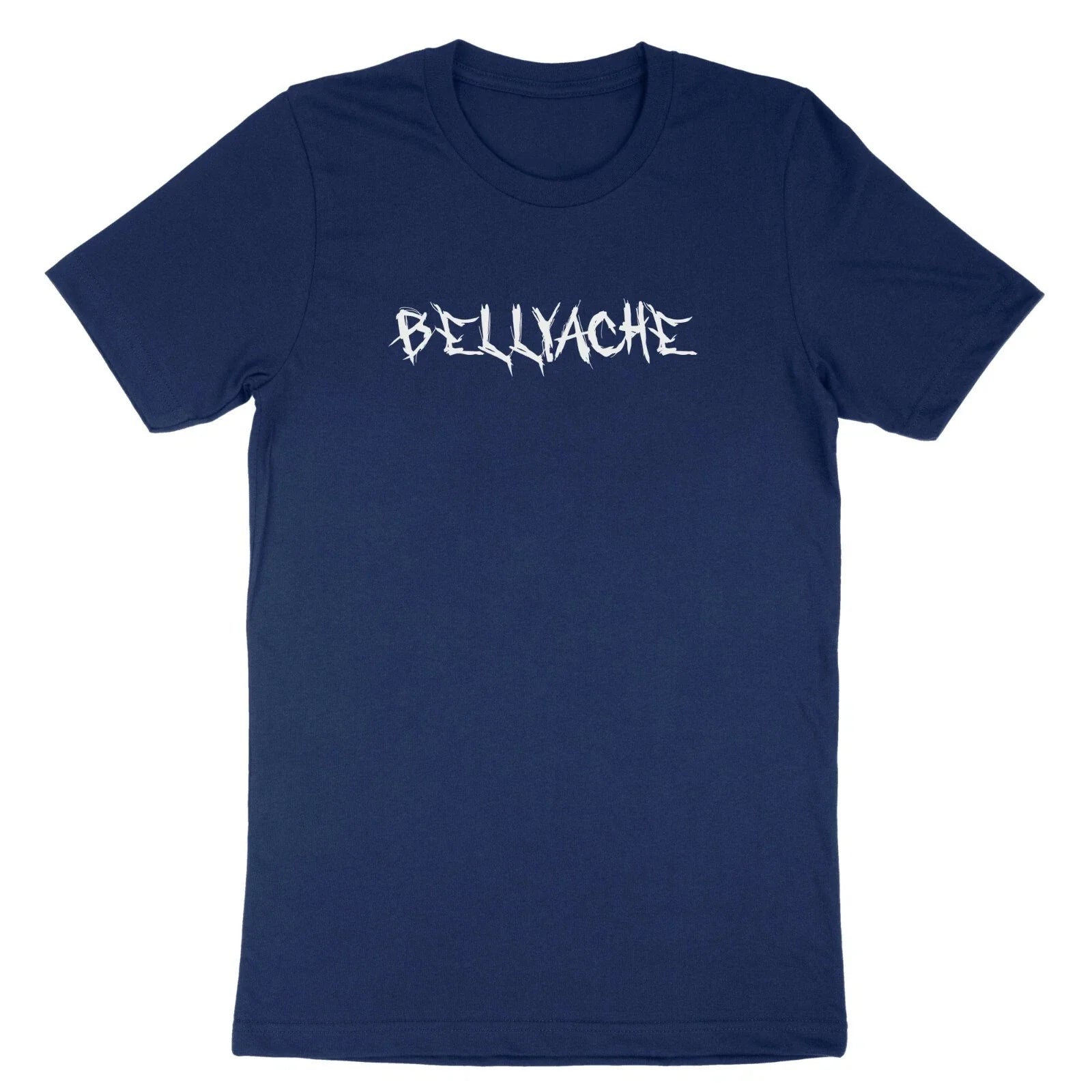 Saying T-Shirt Slogan Phrase Tee Graphic Costume Printed Shirt Gift Bellyache Unisex T-shirt, Sweatshirt, Hoodie, Long Sleeve Tee - T-Shirt, Sweatshirt, Hoodie