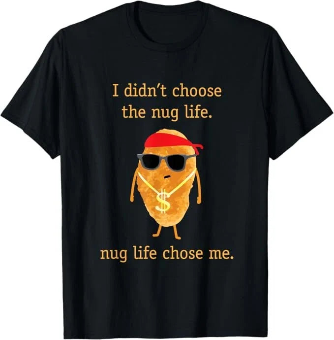 Funny Nugget Shirt, Nug Life, Chicken Nugget Tshirt T-Shirt Unisex T-shirt, Sweatshirt, Hoodie, Long Sleeve Tee - T-Shirt, Sweatshirt, Hoodie
