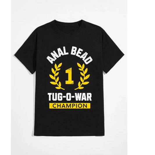 Anal Bead Tug-O-War Funny Quote Sarcastic T-Shirt Unisex T-shirt, Sweatshirt, Hoodie, Long Sleeve Tee - T-Shirt, Sweatshirt, Hoodie