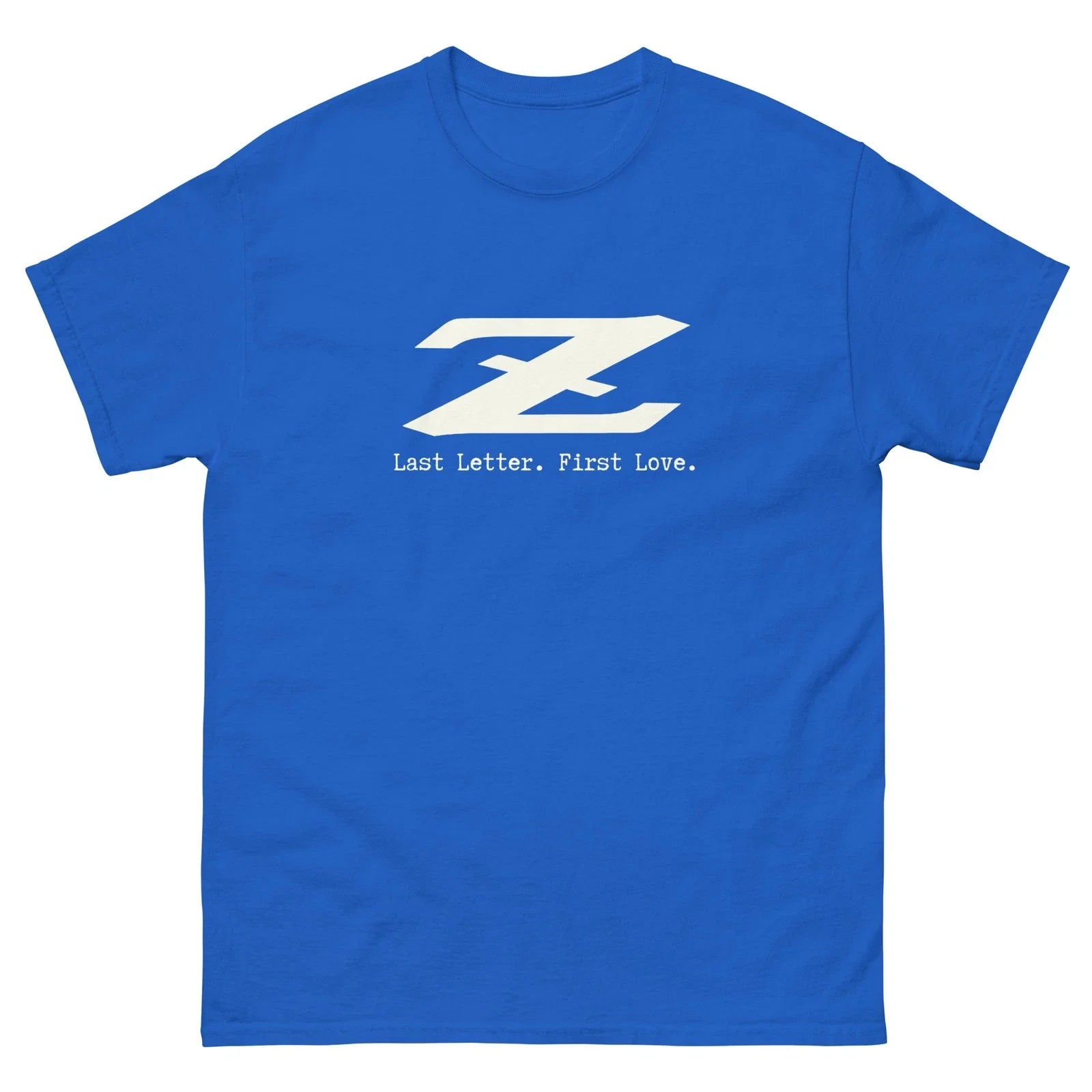 Z Last Letter First love Shirt Datsun 240z 260z 280z 400z Nissan Vintage T-Shirt Unisex T-shirt, Sweatshirt, Hoodie, Long Sleeve Tee - T-Shirt, Sweatshirt, Hoodie