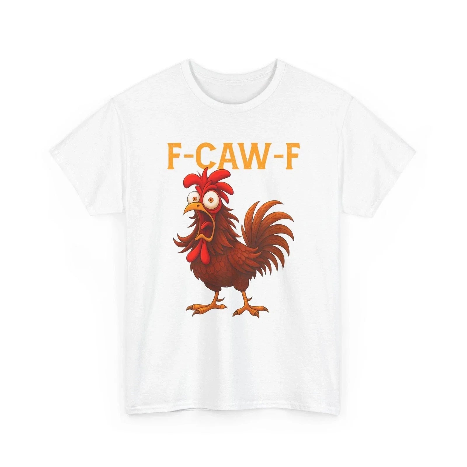 F-CAW-F Funny Chicken T-Shirt Unisex T-shirt, Sweatshirt, Hoodie, Long Sleeve Tee - T-Shirt, Sweatshirt, Hoodie