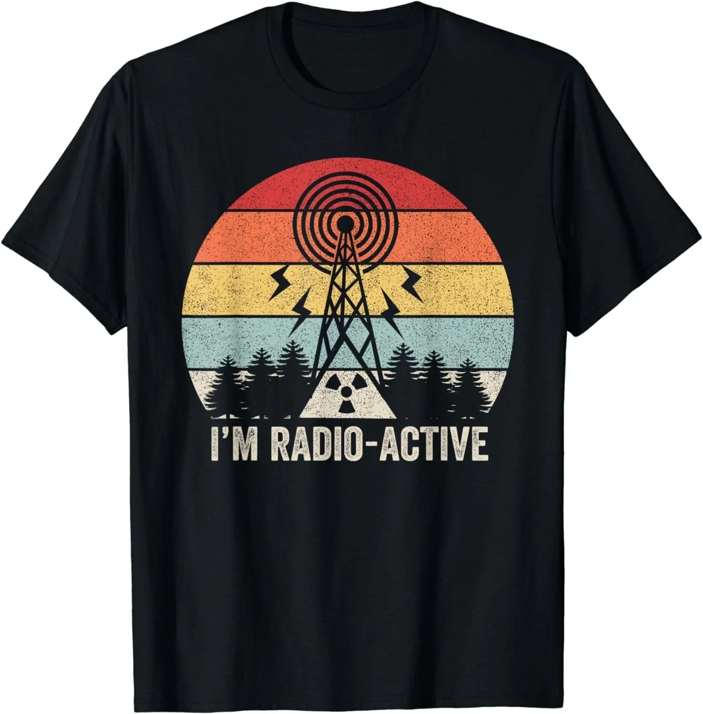 Retro I'm Radio-Active Shirt With Tower Antenna Ham Radio Gift Unisex T-Shirt Unisex T-shirt, Sweatshirt, Hoodie, Long Sleeve Tee - T-Shirt, Sweatshirt, Hoodie