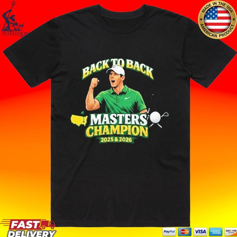 Rory McIlroy Back To Back Masters Champion 2026 Golf T-shirt Unisex T-shirt, Sweatshirt, Hoodie, Long Sleeve Tee - T-Shirt, Sweatshirt, Hoodie