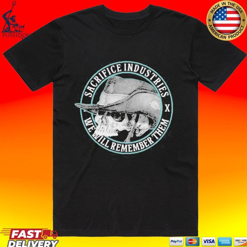 Sacrifice Industries X We Will Remember Them Skull T-shirt Unisex T-shirt, Sweatshirt, Hoodie, Long Sleeve Tee - T-Shirt, Sweatshirt, Hoodie
