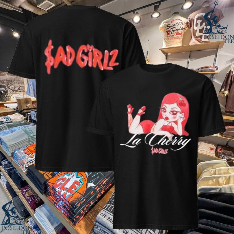 Sad Girlz La Cherry Flirt T-shirt Unisex T-shirt, Sweatshirt, Hoodie, Long Sleeve Tee - T-Shirt, Sweatshirt, Hoodie