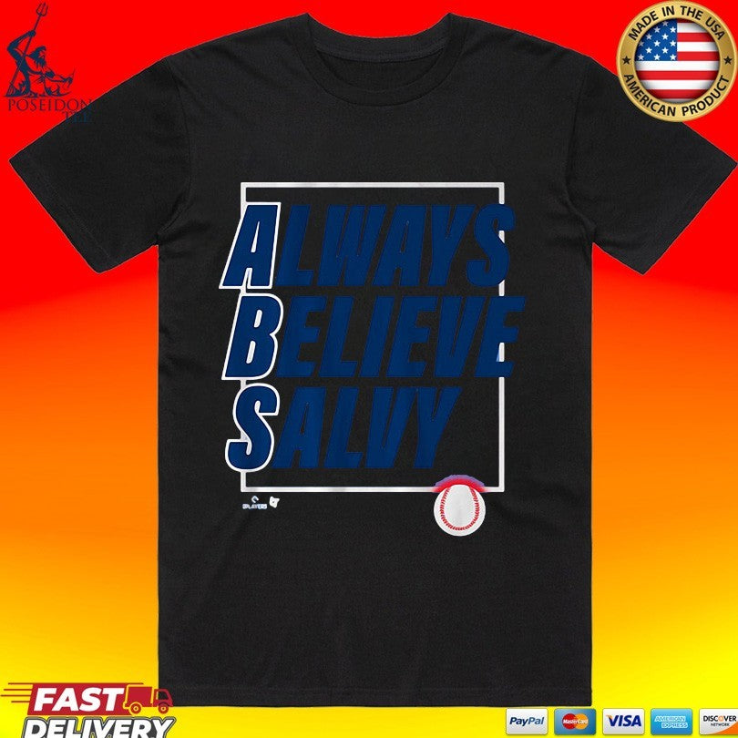 Salvador Perez Always Believe Salvy T-shirt Unisex T-shirt, Sweatshirt, Hoodie, Long Sleeve Tee - T-Shirt, Sweatshirt, Hoodie