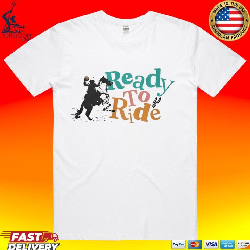 San Antonio Ready To Ride T-shirt Unisex T-shirt, Sweatshirt, Hoodie, Long Sleeve Tee - T-Shirt, Sweatshirt, Hoodie