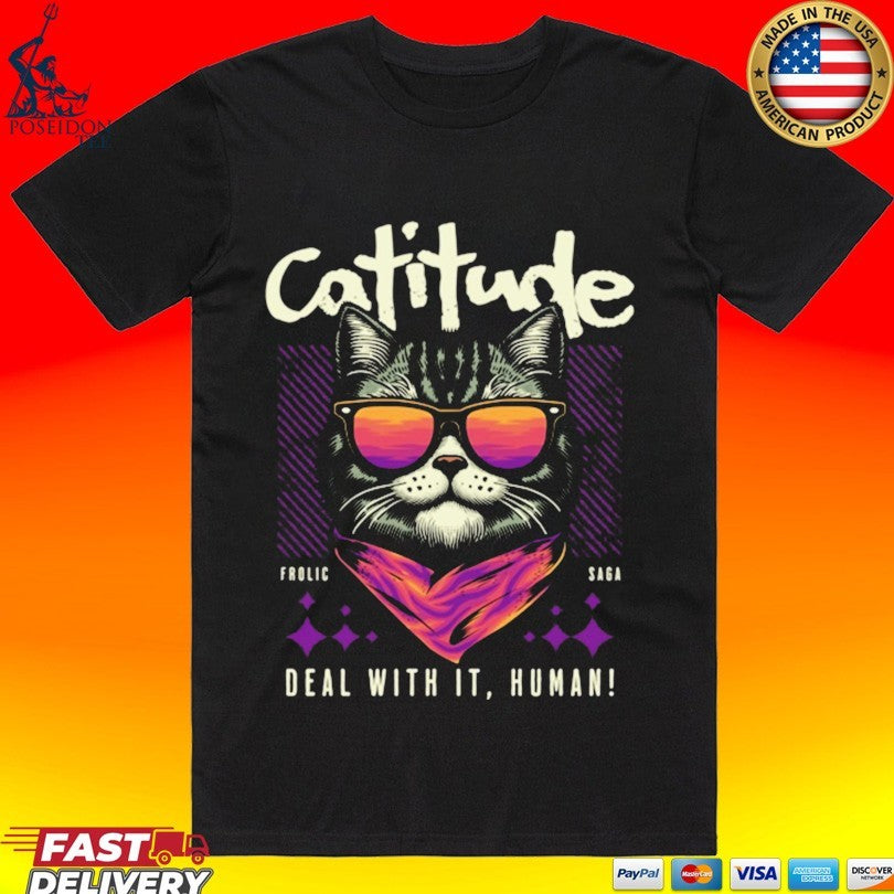 Shark Cattitude Deal With It, Human T-shirt Unisex T-shirt, Sweatshirt, Hoodie, Long Sleeve Tee - T-Shirt, Sweatshirt, Hoodie