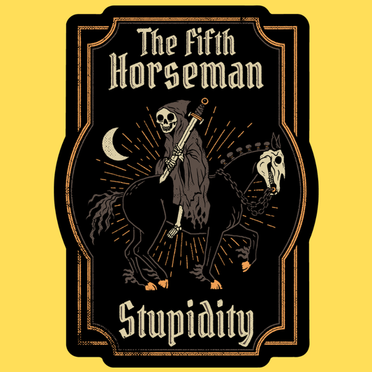 'The Fifth Horseman' Sticker Unisex T-shirt, Sweatshirt, Hoodie, Long Sleeve Tee - T-Shirt, Sweatshirt, Hoodie