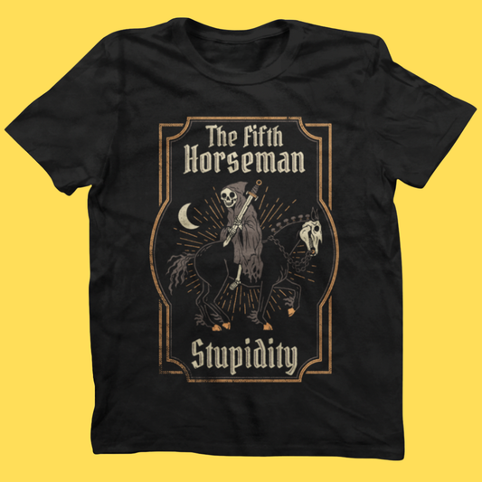 'The Fifth Horseman' Shirt Unisex T-shirt, Sweatshirt, Hoodie, Long Sleeve Tee - T-Shirt, Sweatshirt, Hoodie