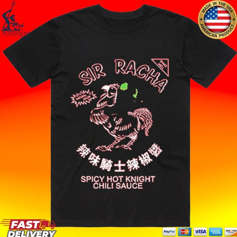 Sir Racha Spicy Hot Knight Chili Sauce Pop Culture Wizard T-shirt Unisex T-shirt, Sweatshirt, Hoodie, Long Sleeve Tee - T-Shirt, Sweatshirt, Hoodie