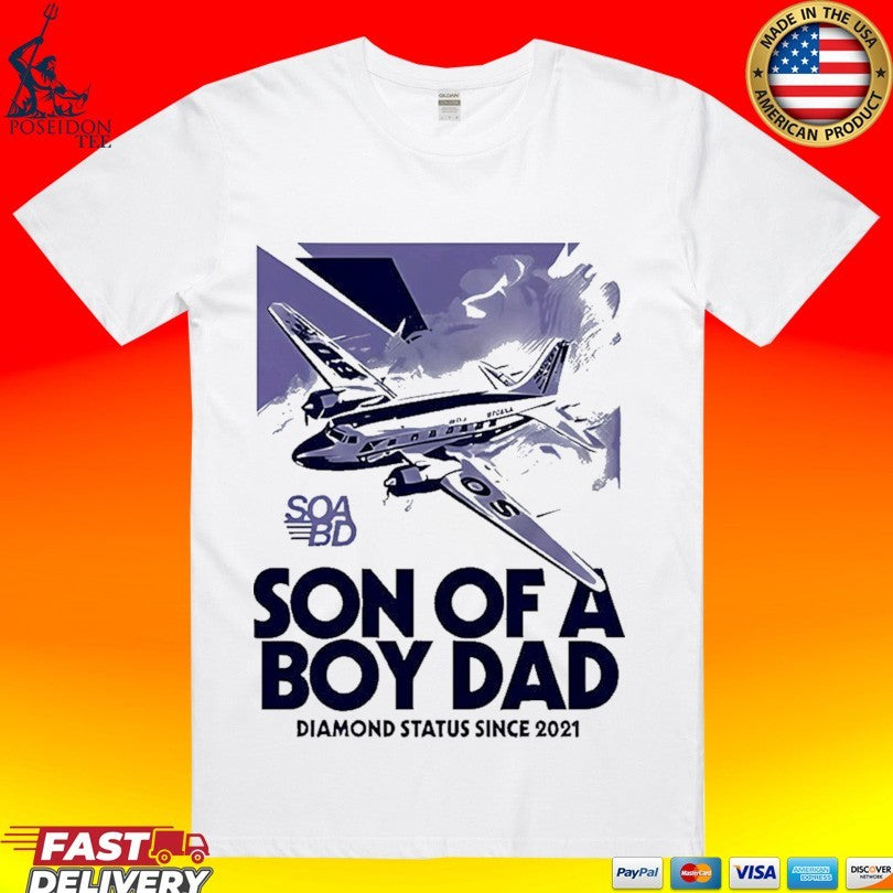 Son Of A By Dad Diamond Status Since 2021 Airline T-shirt Unisex T-shirt, Sweatshirt, Hoodie, Long Sleeve Tee - T-Shirt, Sweatshirt, Hoodie