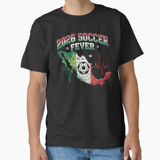 2026 Soccer Fever Mexico by legendaryskins Unisex T-shirt, Sweatshirt, Hoodie, Long Sleeve Tee - T-Shirt, Sweatshirt, Hoodie