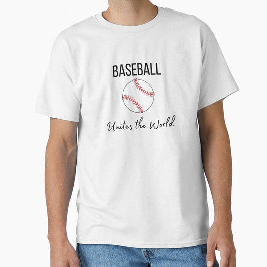Baseball Unites the World Sports by scoutsunlimited Unisex T-shirt, Sweatshirt, Hoodie, Long Sleeve Tee - T-Shirt, Sweatshirt, Hoodie