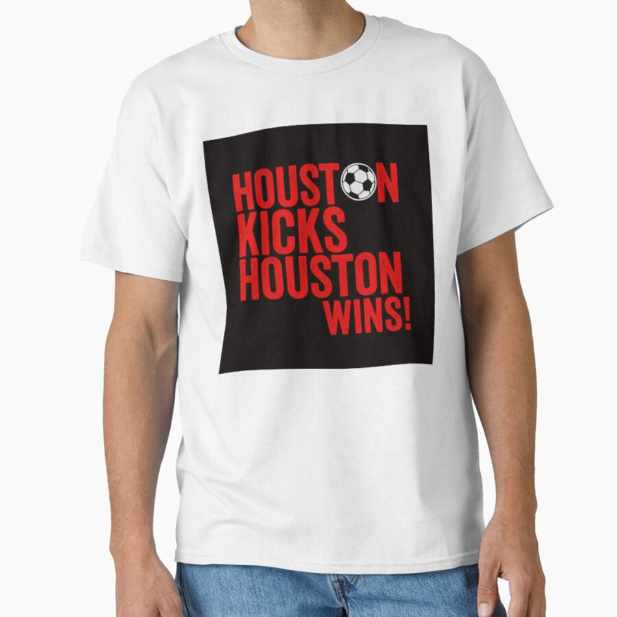 Houston kicks Houston wins soccer by MultiplexGoods Unisex T-shirt, Sweatshirt, Hoodie, Long Sleeve Tee - T-Shirt, Sweatshirt, Hoodie