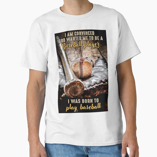 Baseball Bat And Ball I Was Born To Play Baseball Poster by kathrynlice Unisex T-shirt, Sweatshirt, Hoodie, Long Sleeve Tee - T-Shirt, Sweatshirt, Hoodie